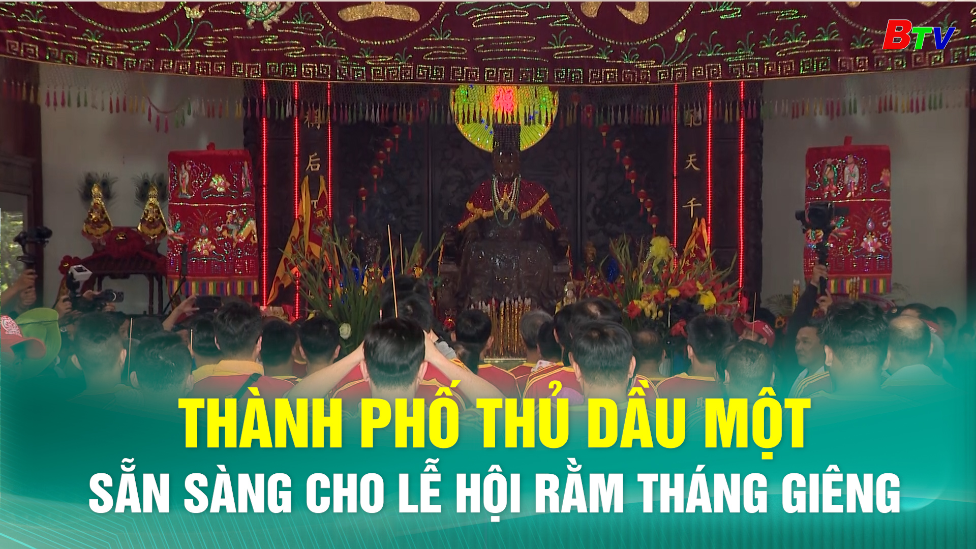 Thành phố Thủ Dầu Một sẵn sàng cho lễ hội Rằm tháng Giêng